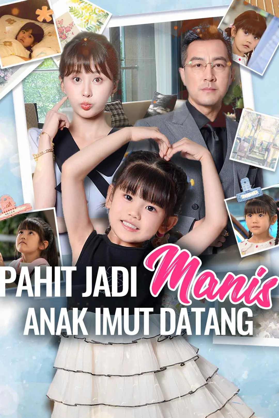 Poster Pahit Jadi Manis, Anak Imut Datang