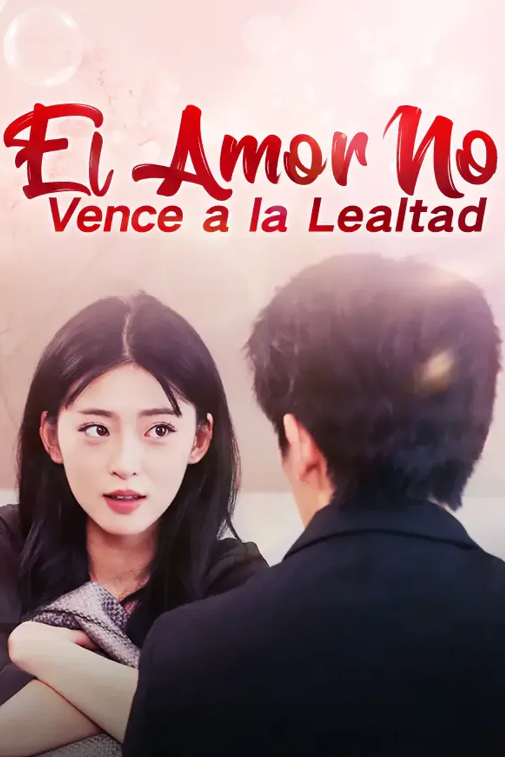 Póster de El Amor No Vence a la Lealtad