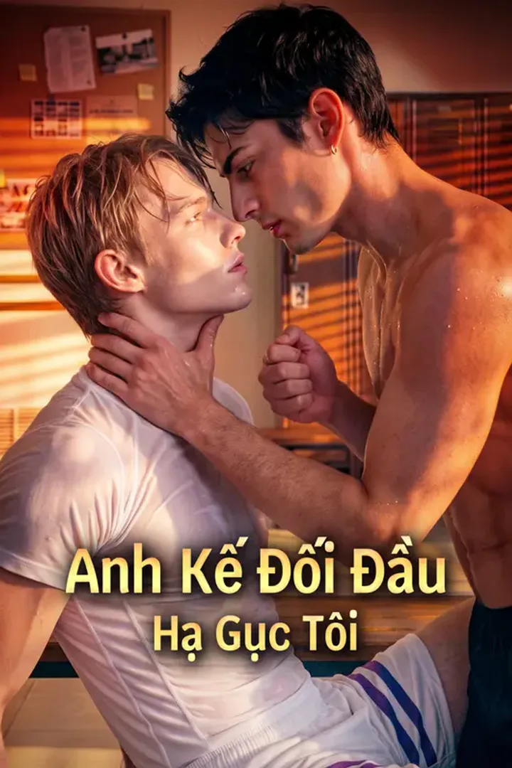 Poster phim Anh Kế Đối Đầu Hạ Gục Tôi