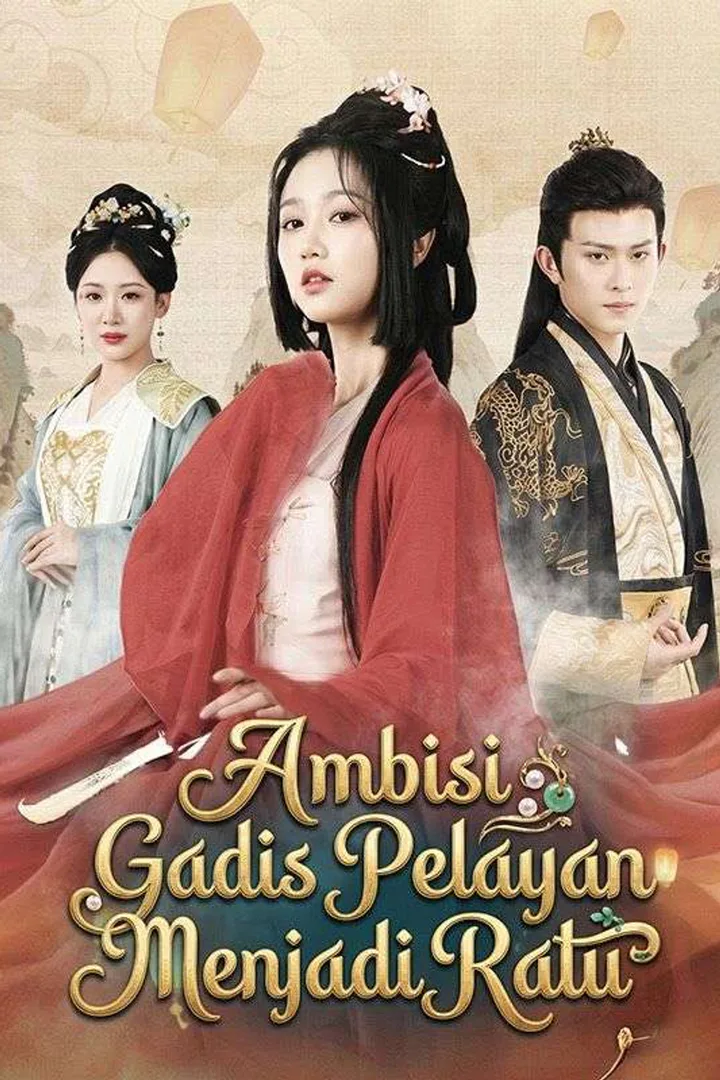 Poster Ambisi Gadis Pelayan Menjadi Ratu