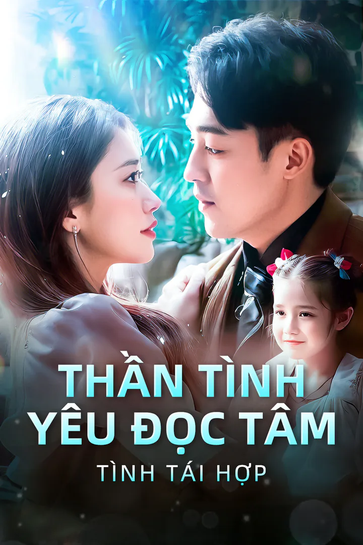 Poster phim Thần Tình Yêu Đọc Tâm: Tình Tái Hợp(Phiên bản lồng tiếng)