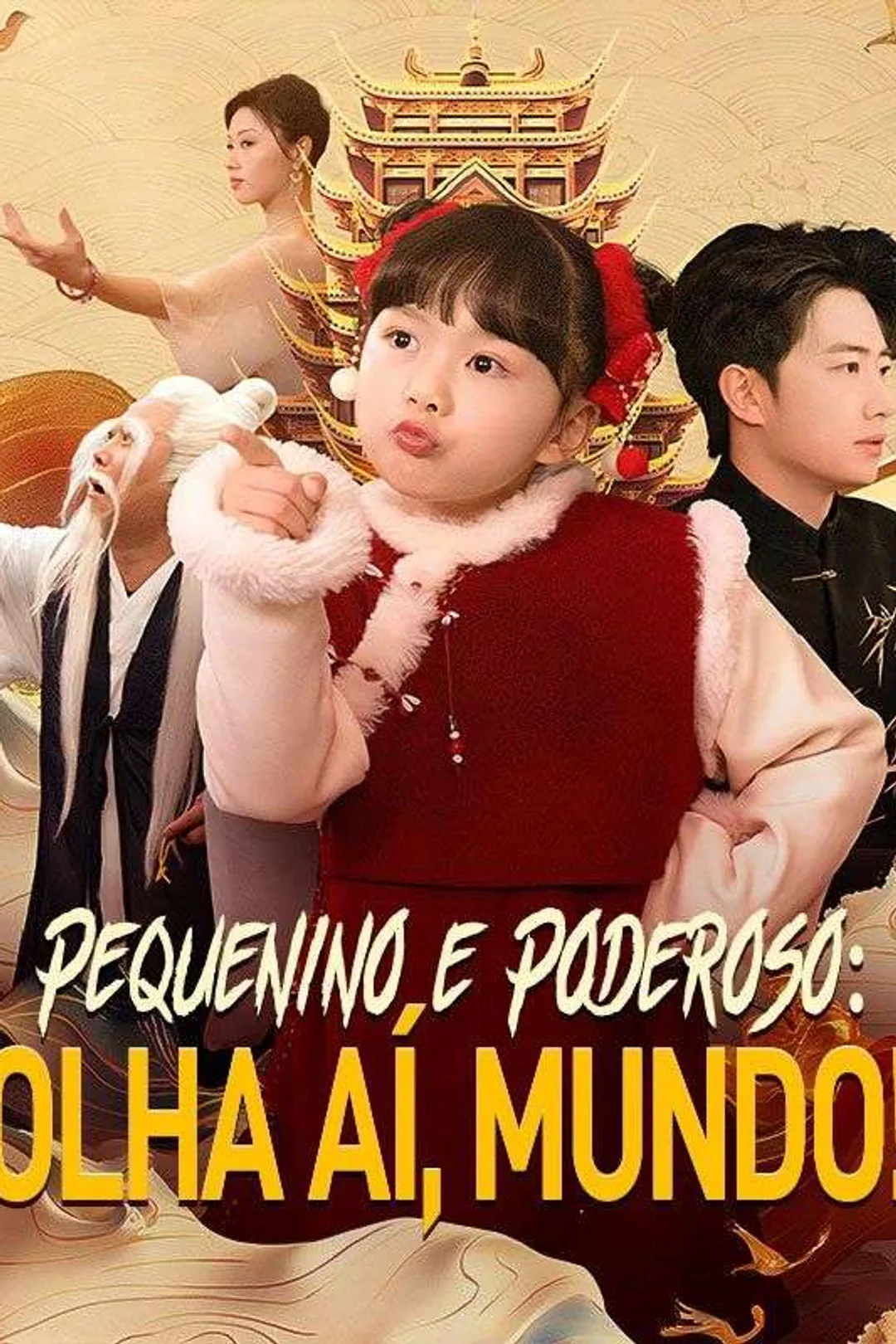 Pôster de Pequenino e Poderoso: Olha aí, Mundo!