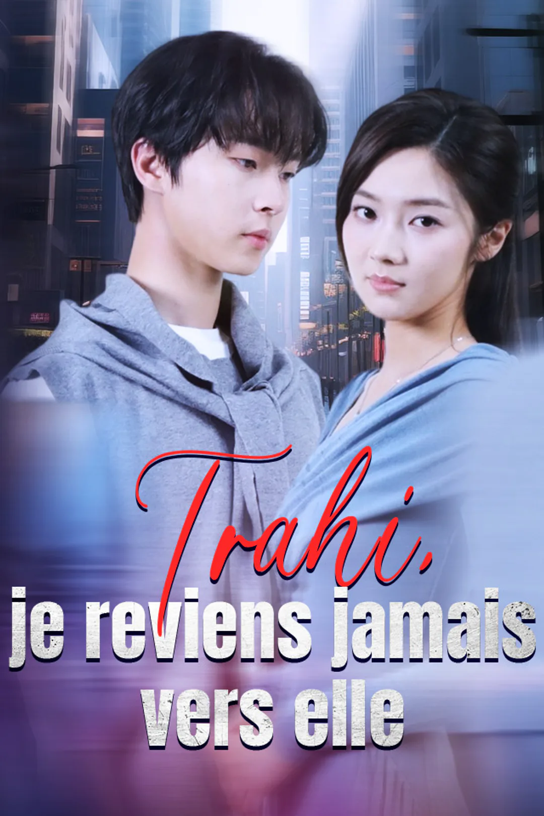 Affiche de Trahi, je reviens jamais vers elle