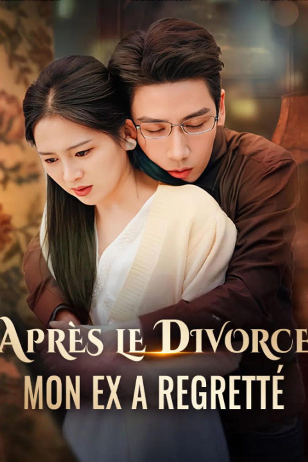Affiche de Après le Divorce, Mon Ex a Regretté