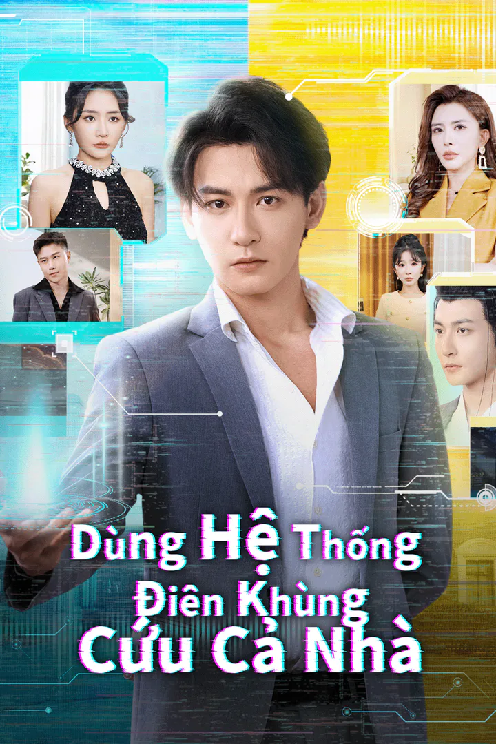 Poster phim Dùng Hệ Thống Điên Khùng Cứu Cả Nhà(Phiên bản lồng tiếng)