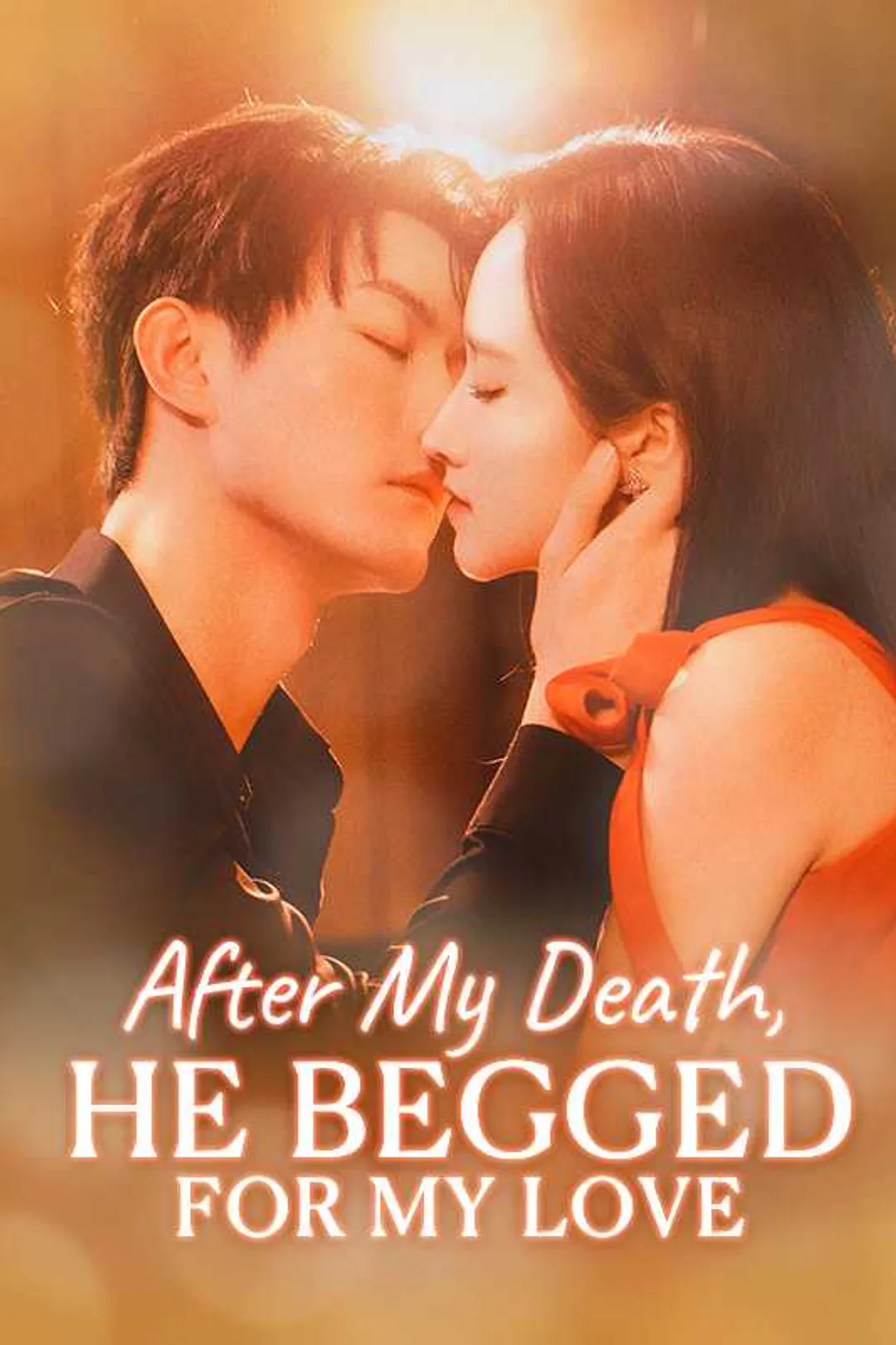 After My Death, He Begged for My Love poster
