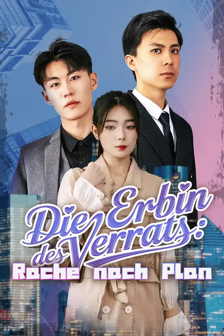 Poster von Die Erbin des Verrats: Rache nach Plan
