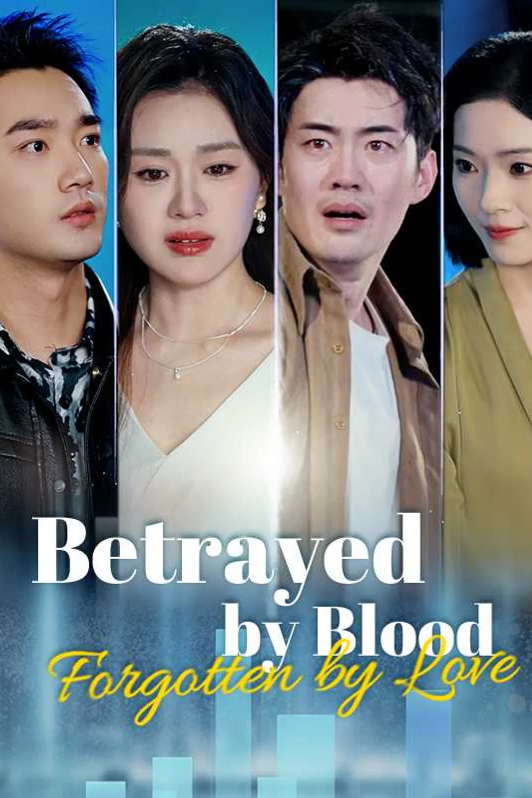 Betrayed by Blood, Forgotten by Love poster