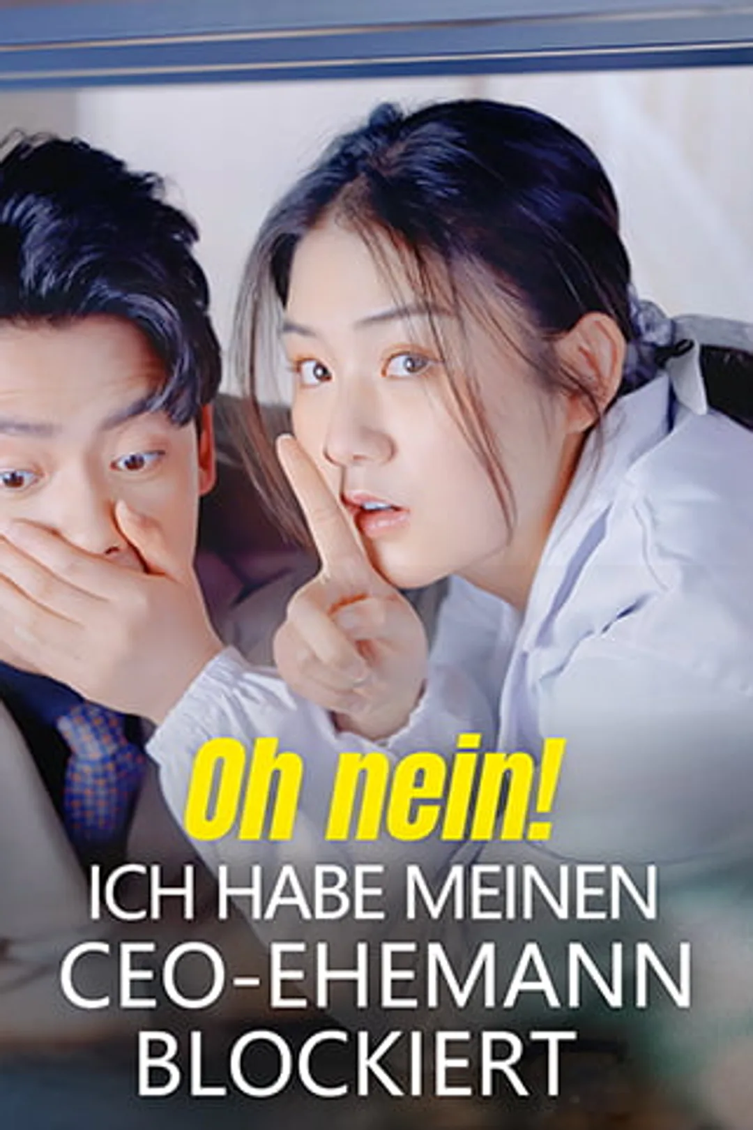 Poster von Oh nein! Ich habe meinen CEO-Ehemann blockiert