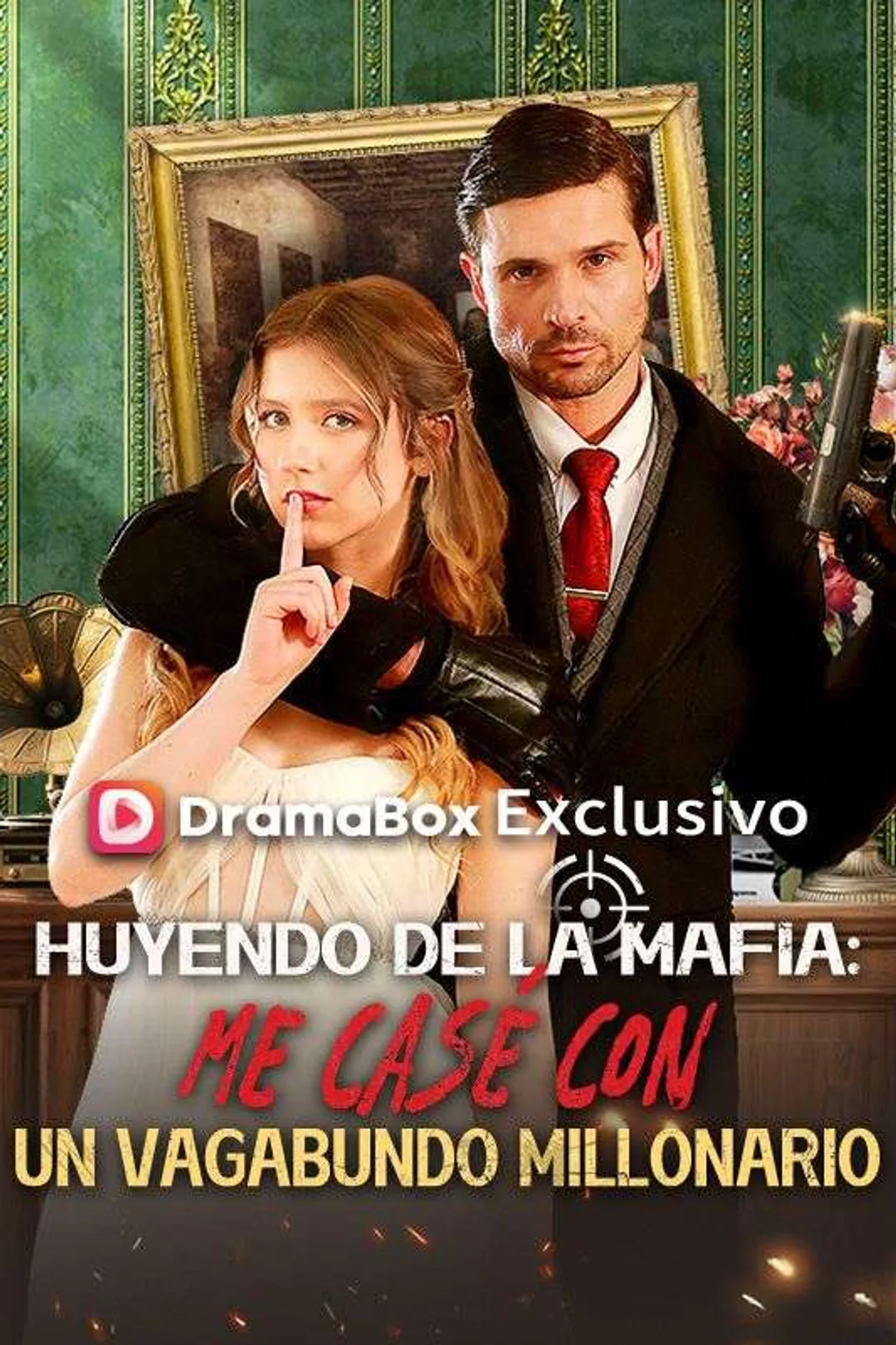 Póster de Huyendo de la Mafia: Me casé con un vagabundo millonario