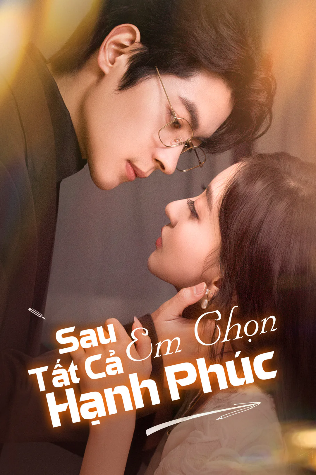 Poster phim Sau Tất Cả, Em Chọn Hạnh Phúc