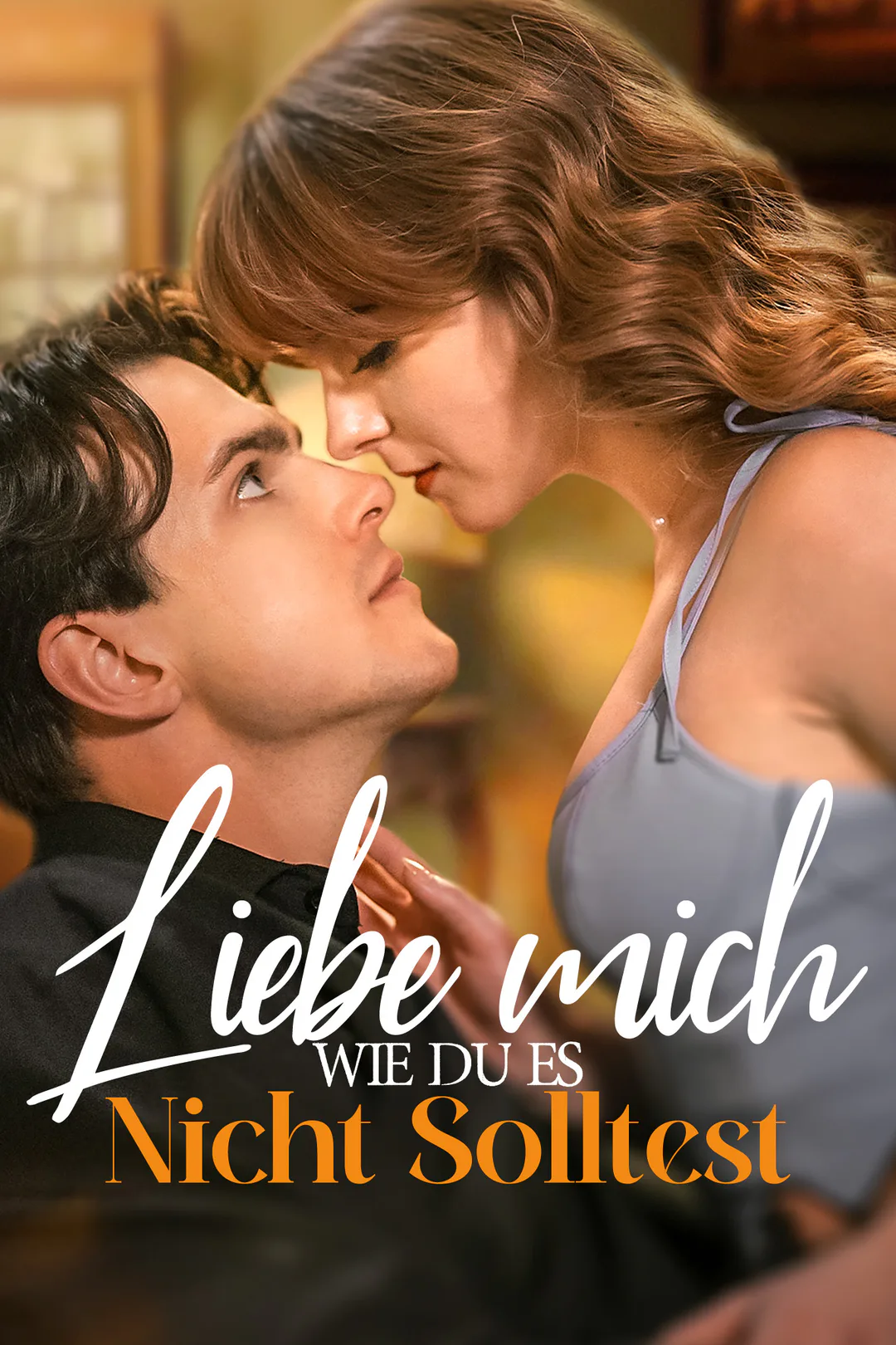 Poster von Liebe mich, wie du es nicht solltest