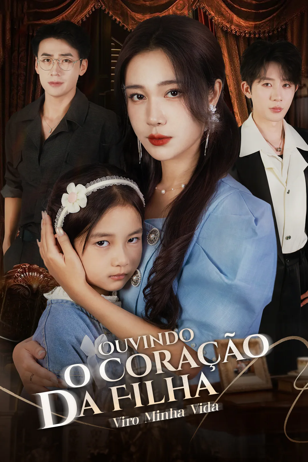 Pôster de Ouvindo o Coração da Filha, Viro Minha Vida