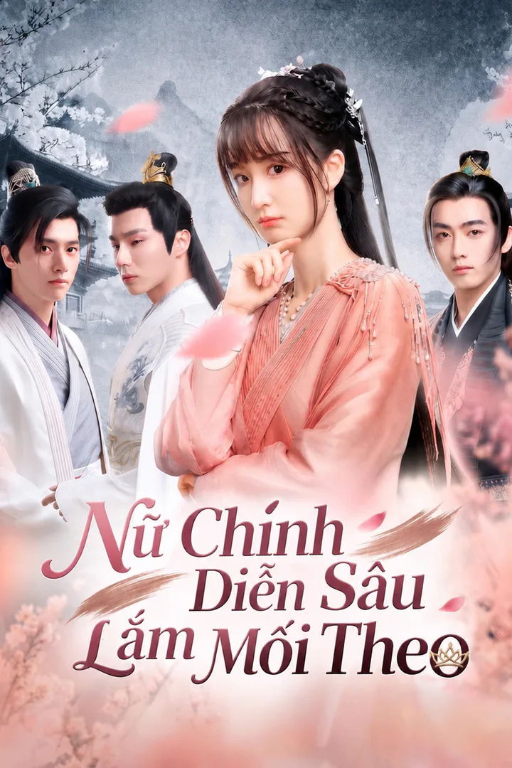 Poster phim Nữ Chính Diễn Sâu Lắm Mối Theo