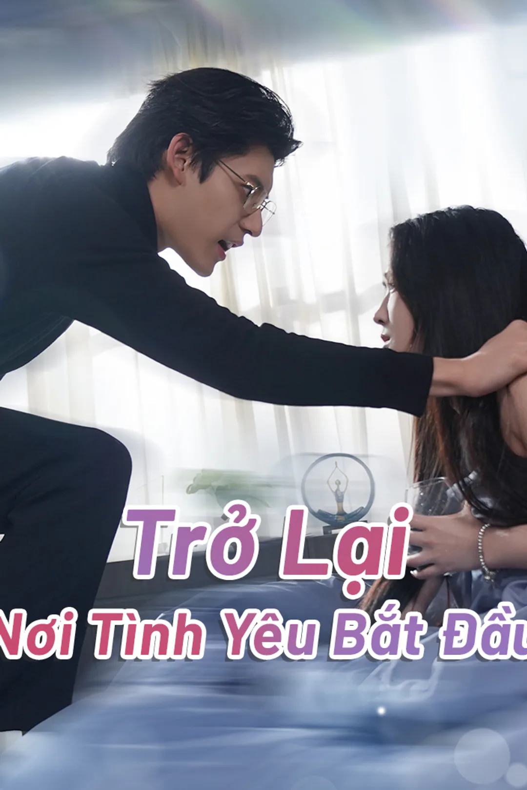 Poster phim Trở Lại Nơi Tình Yêu Bắt Đầu