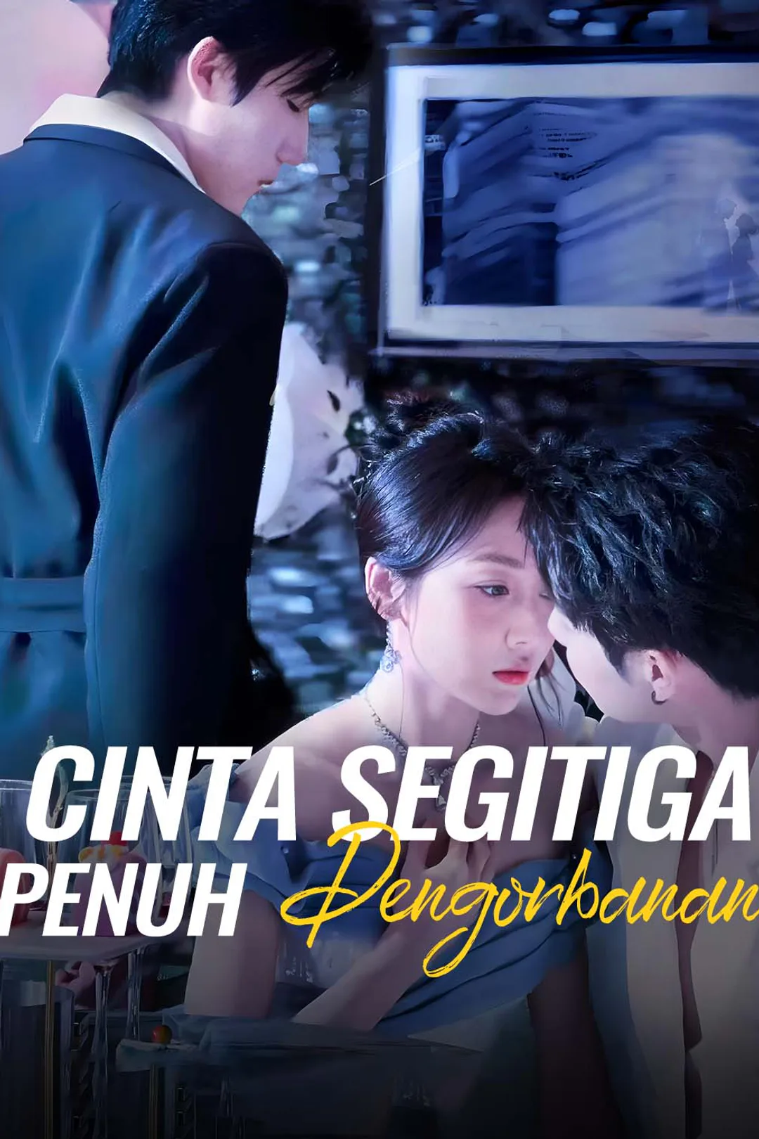 Poster Cinta Segitiga Penuh Pengorbanan