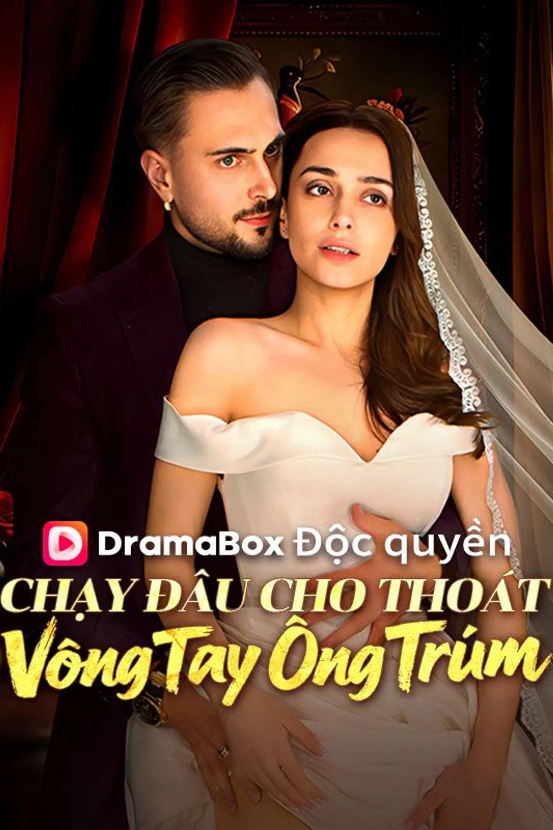 Poster phim Chạy Đâu Cho Thoát Vòng Tay Ông Trùm