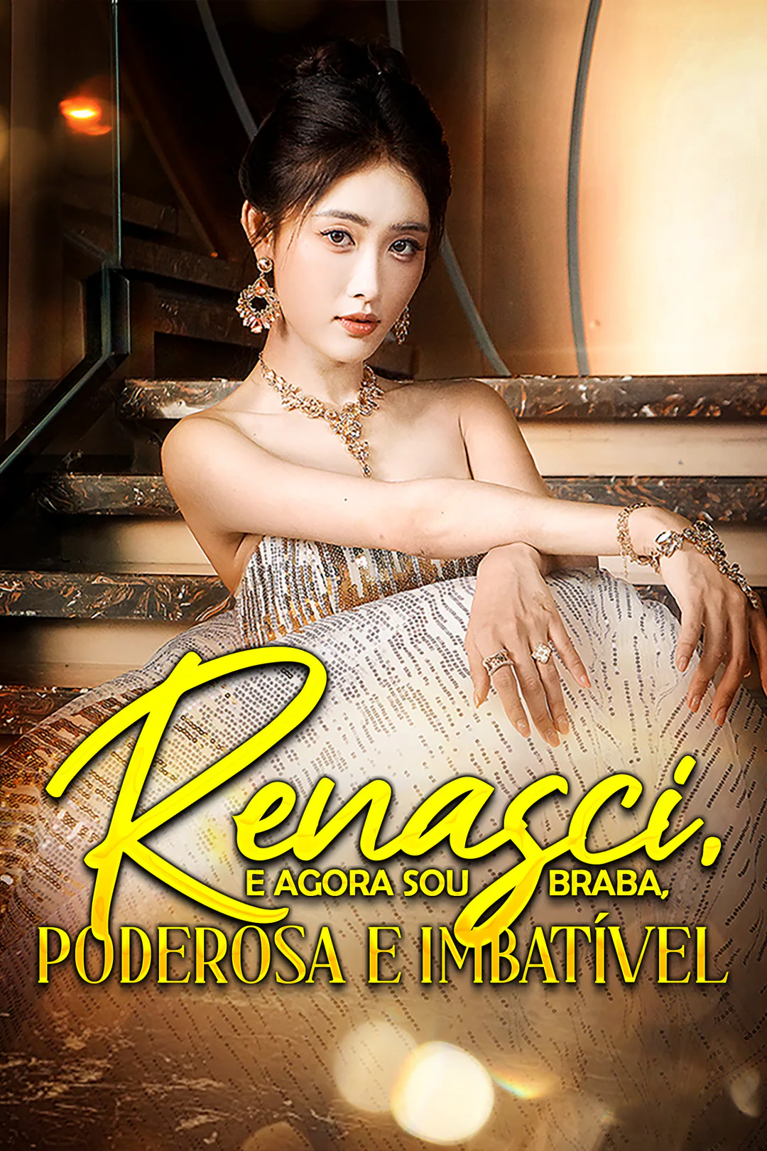 Pôster de Renasci, e Agora Sou Braba, Poderosa e Imbatível