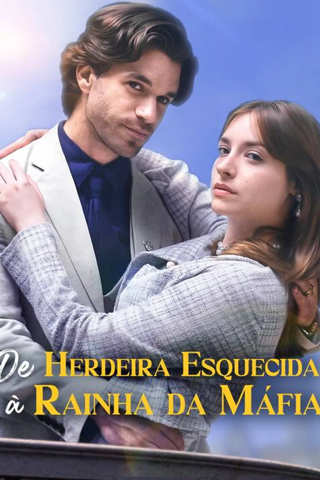 Pôster de De Herdeira Esquecida à Rainha da Máfia