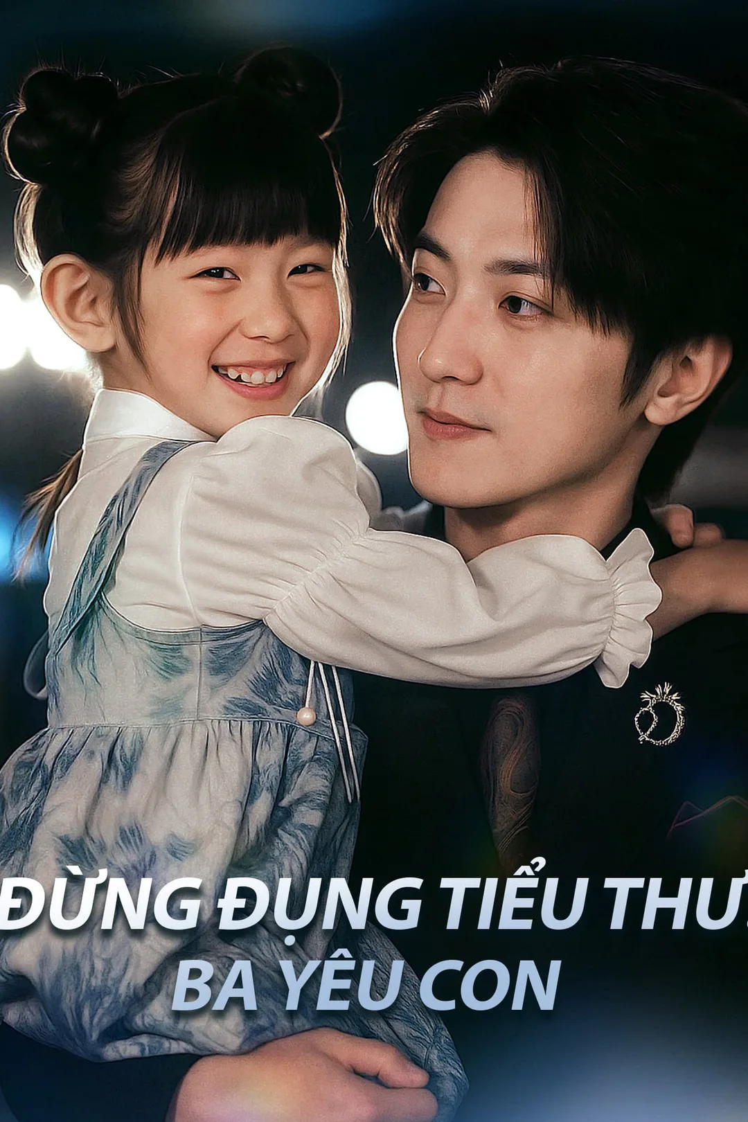 Poster phim Đừng Đụng Tiểu Thư: Ba Yêu Con