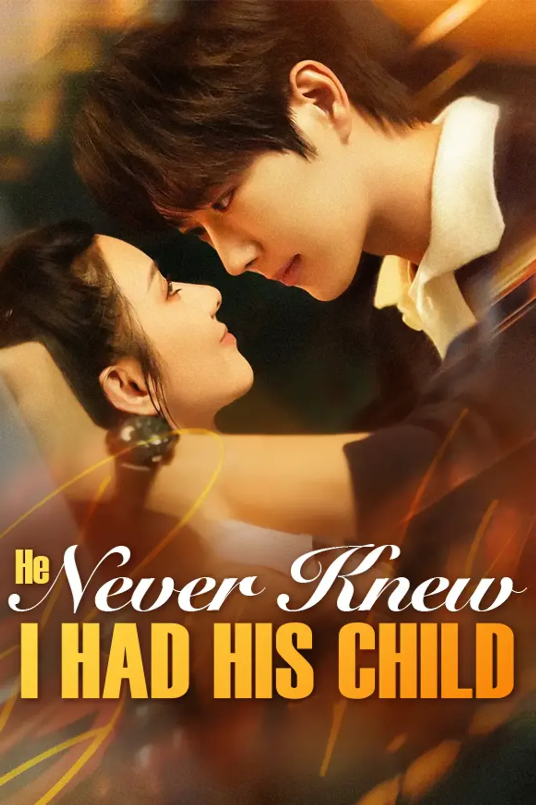 He Never Knew I Had His Child poster