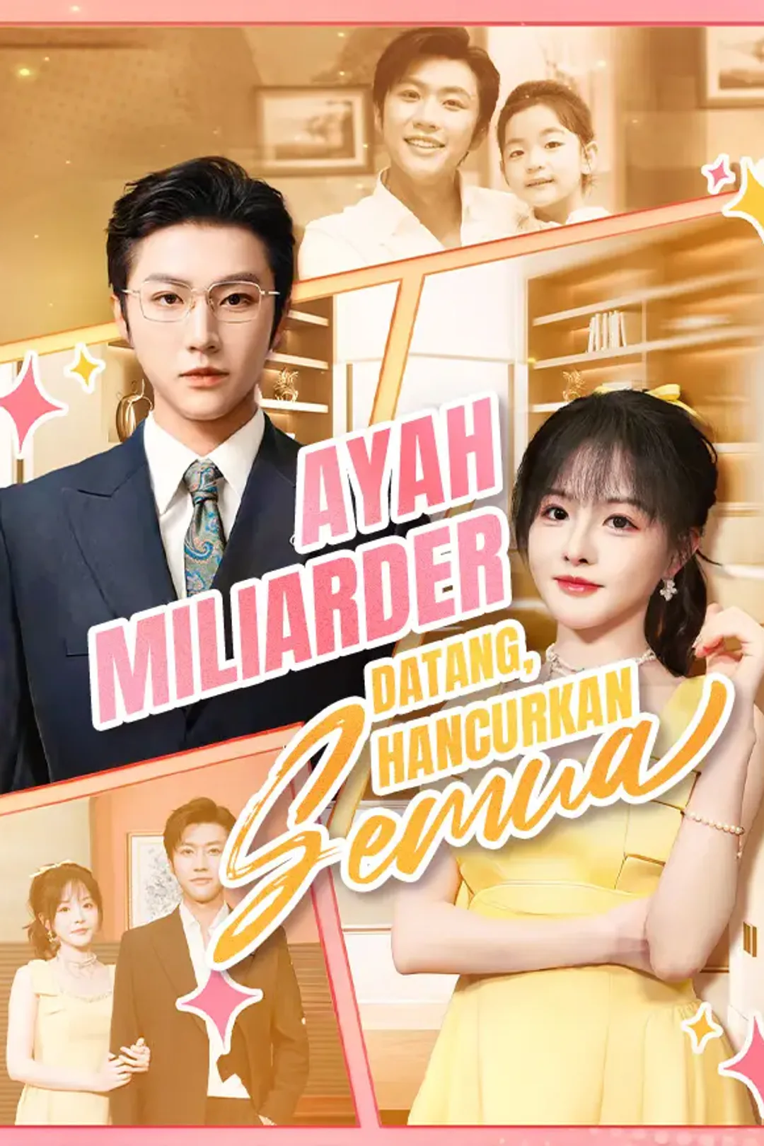 Poster Ayah Miliarder Datang, Hancurkan Semua
