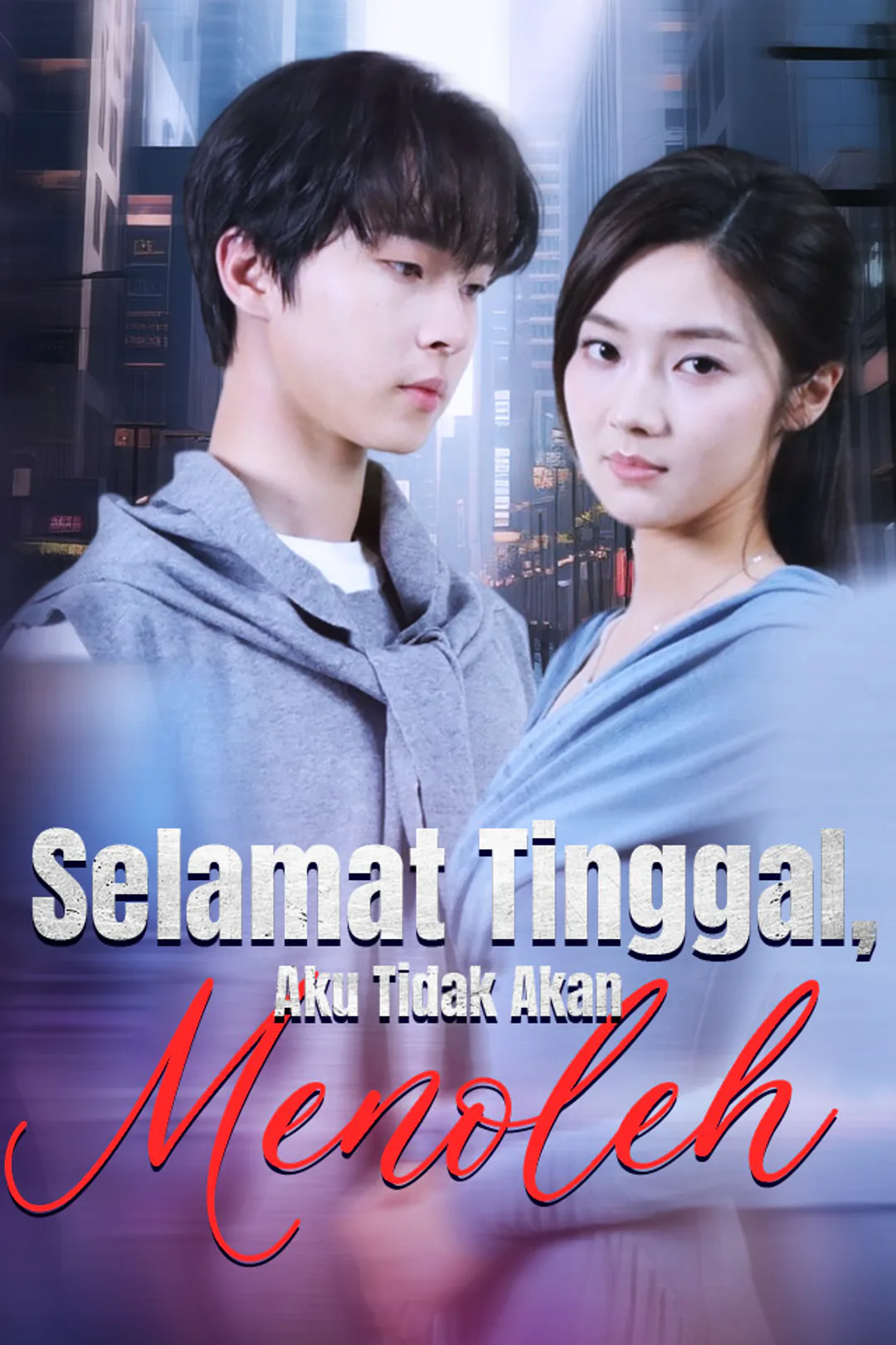 Poster Selamat Tinggal, Aku Tidak Akan Menoleh