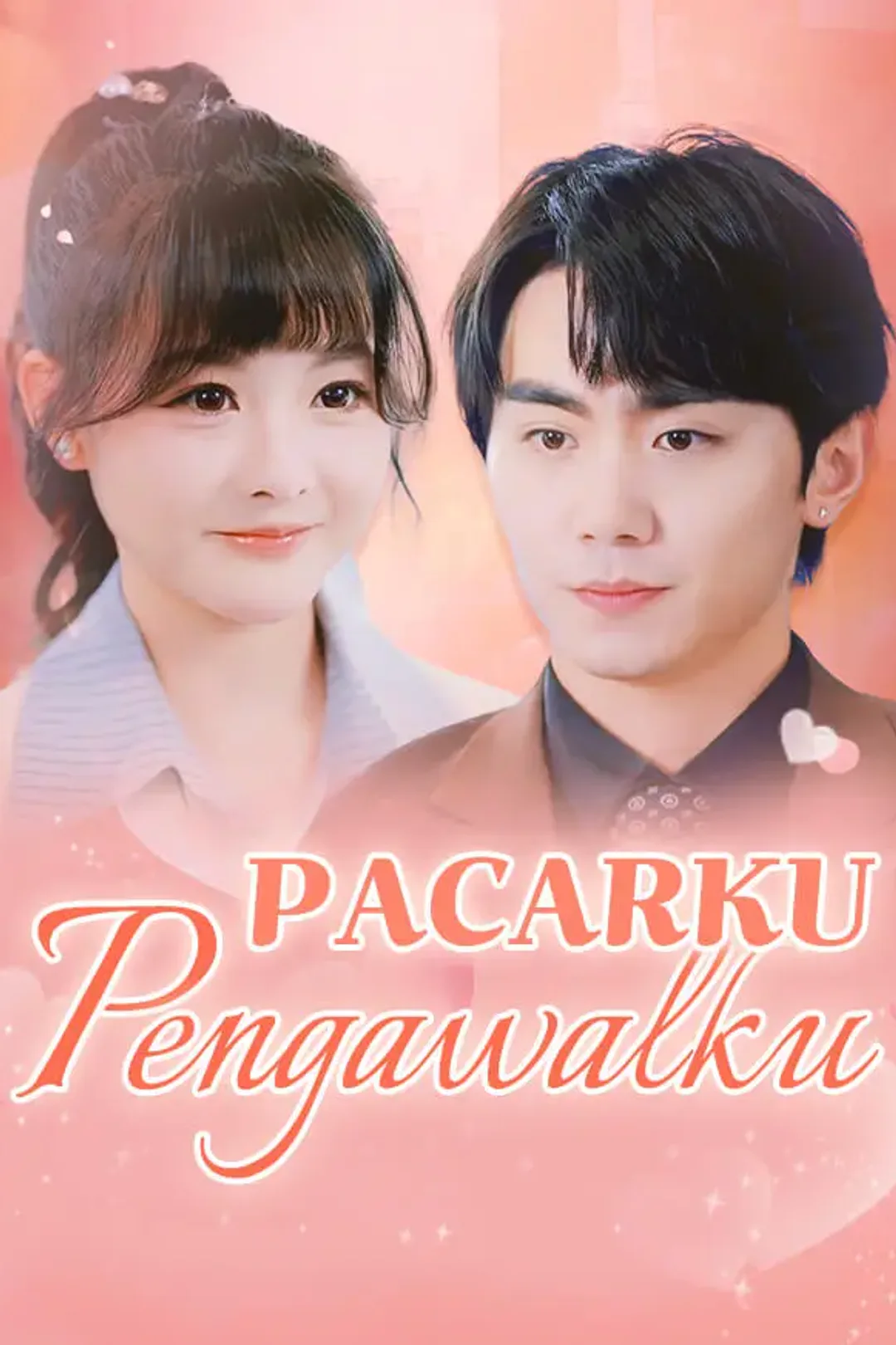 Poster Pacarku Pengawalku