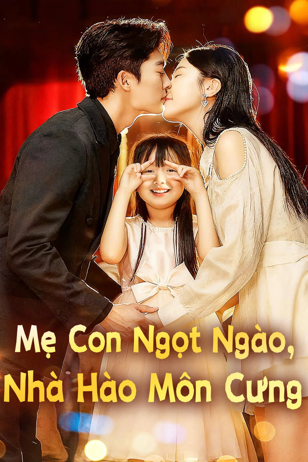 Poster phim Mẹ Con Ngọt Ngào, Nhà Hào Môn Cưng