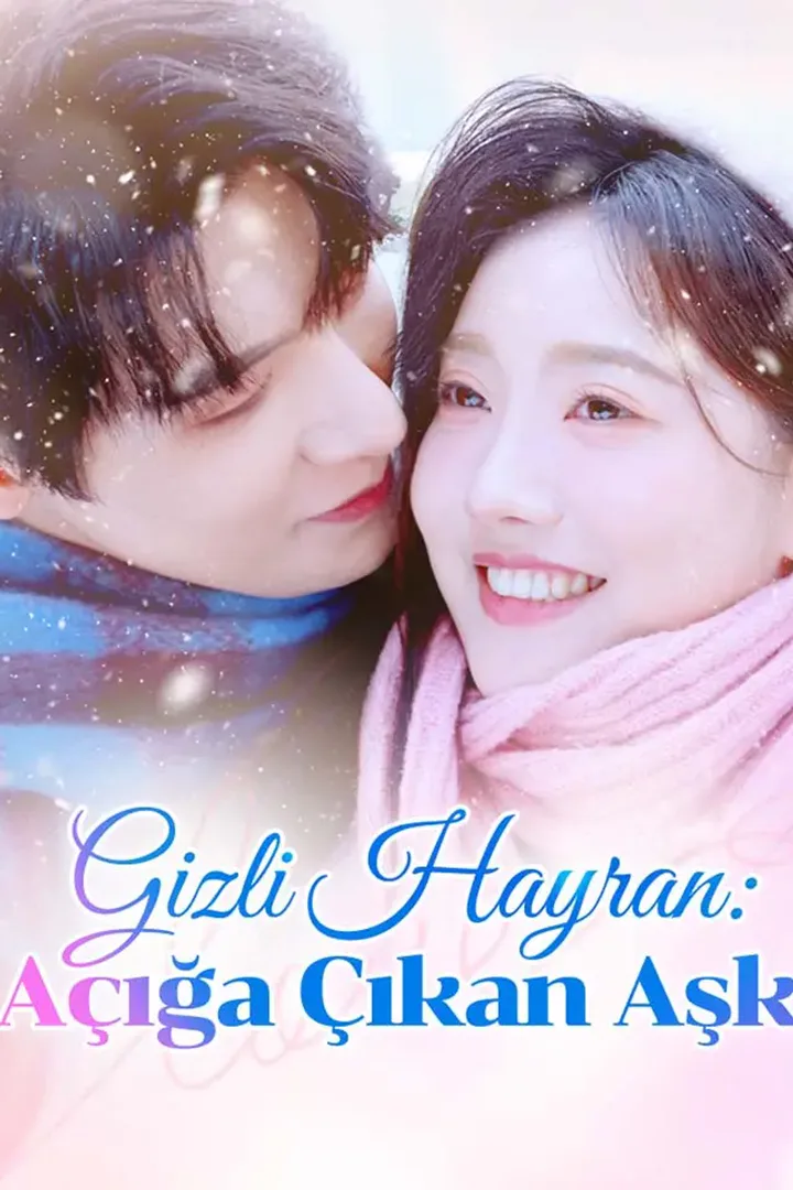 Gizli Hayran: Açığa Çıkan Aşk afişi