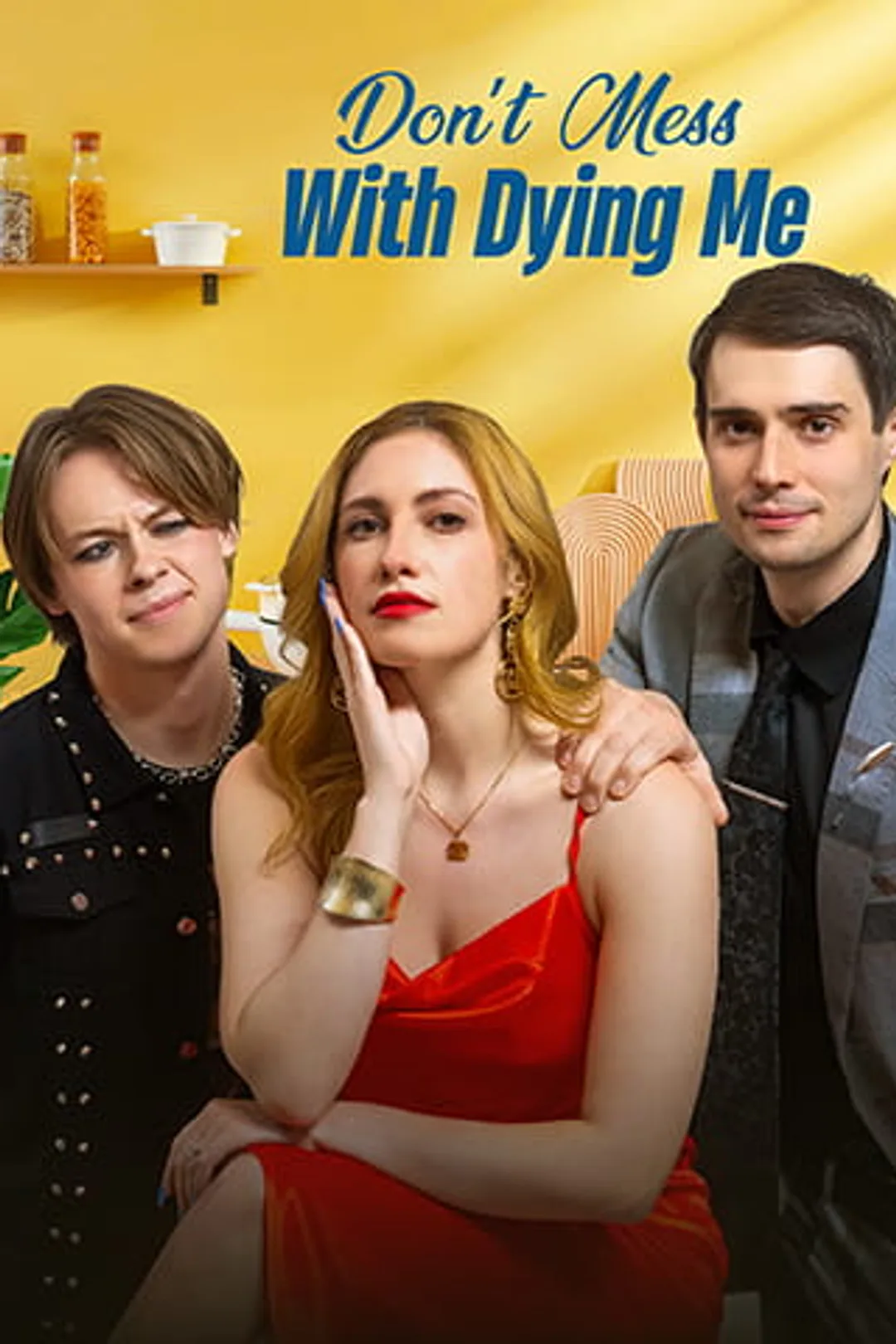 Don't Mess With Dying Me poster