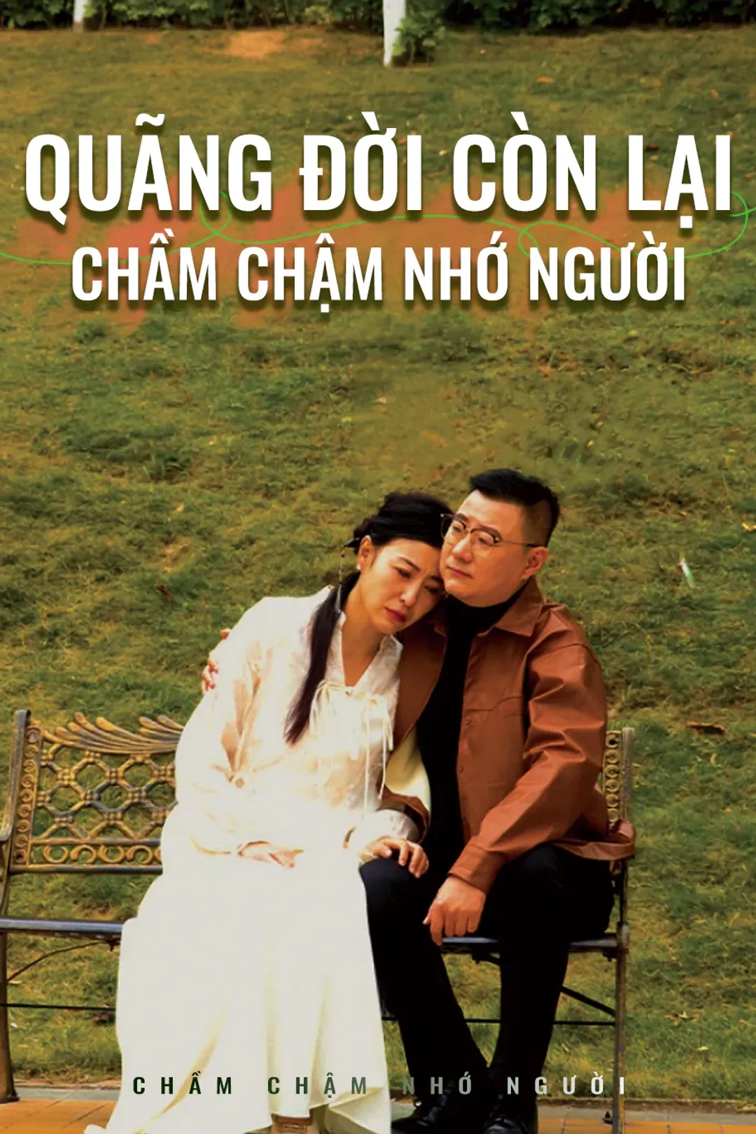 Poster phim Quãng đời còn lại chầm chậm nhớ người