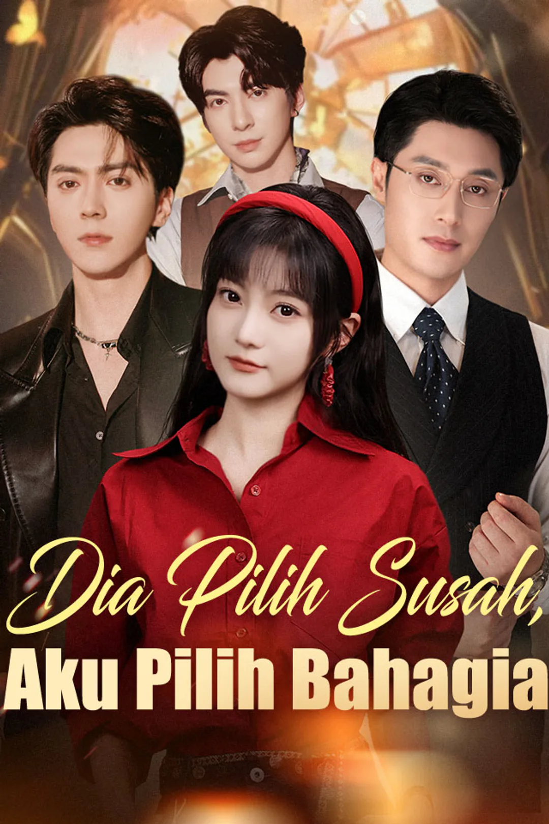 Poster Dia Pilih Susah, Aku Pilih Bahagia