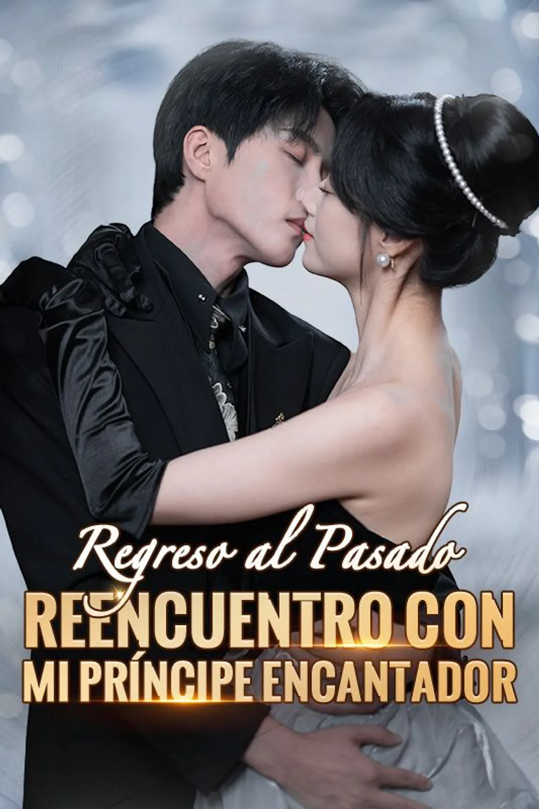 Póster de Regreso al Pasado: Reencuentro con mi Príncipe Encantador