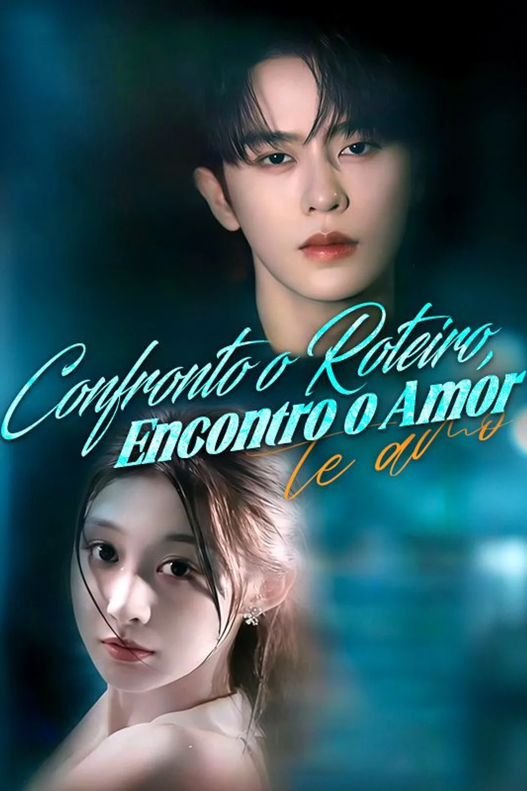 Pôster de Confronto o Roteiro, Encontro o Amor
