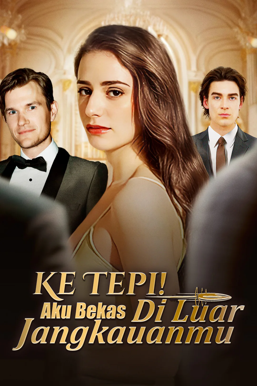 Poster Ke Tepi! Aku Bekas Di Luar Jangkauanmu