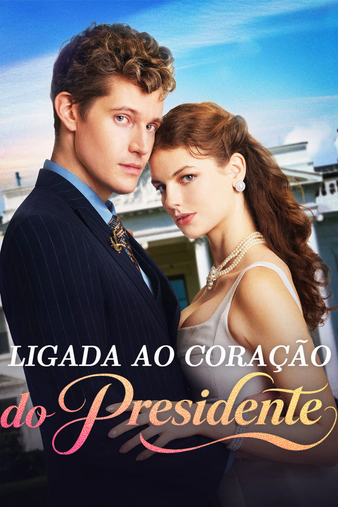 Pôster de Ligada ao Coração do Presidente