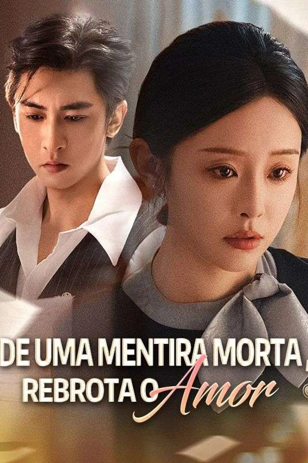 Pôster de De Uma Mentira Morta, Rebrota o Amor