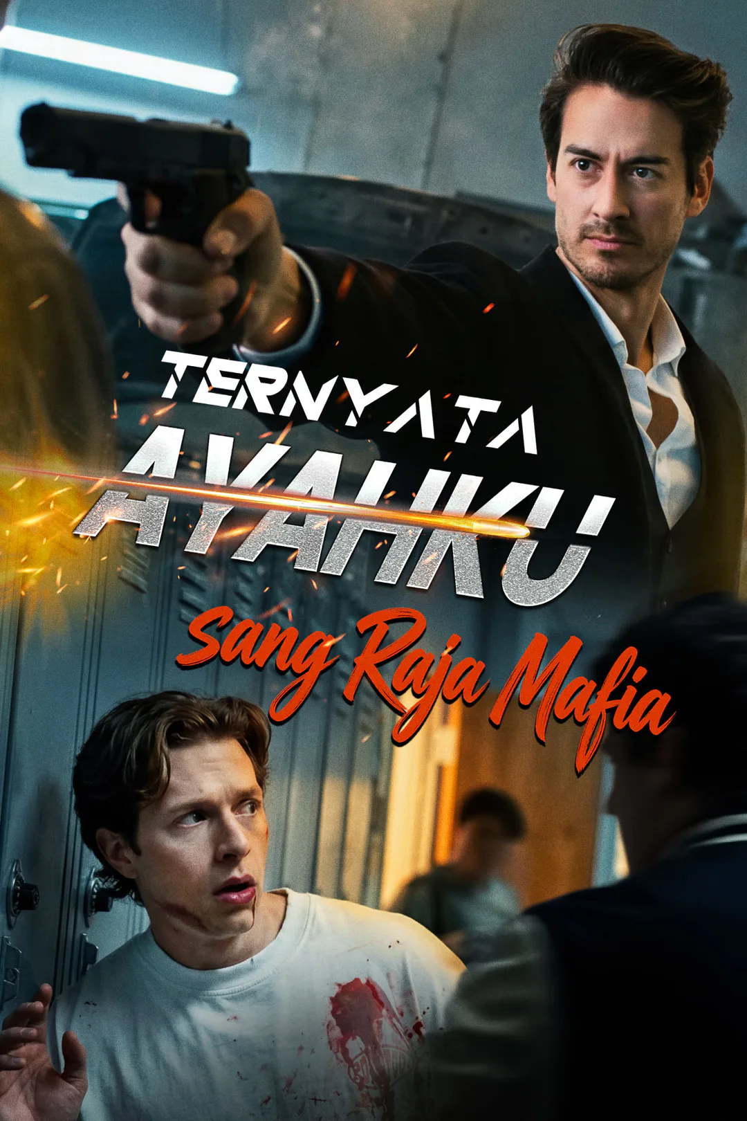 Poster Ternyata Ayahku sang Raja Mafia