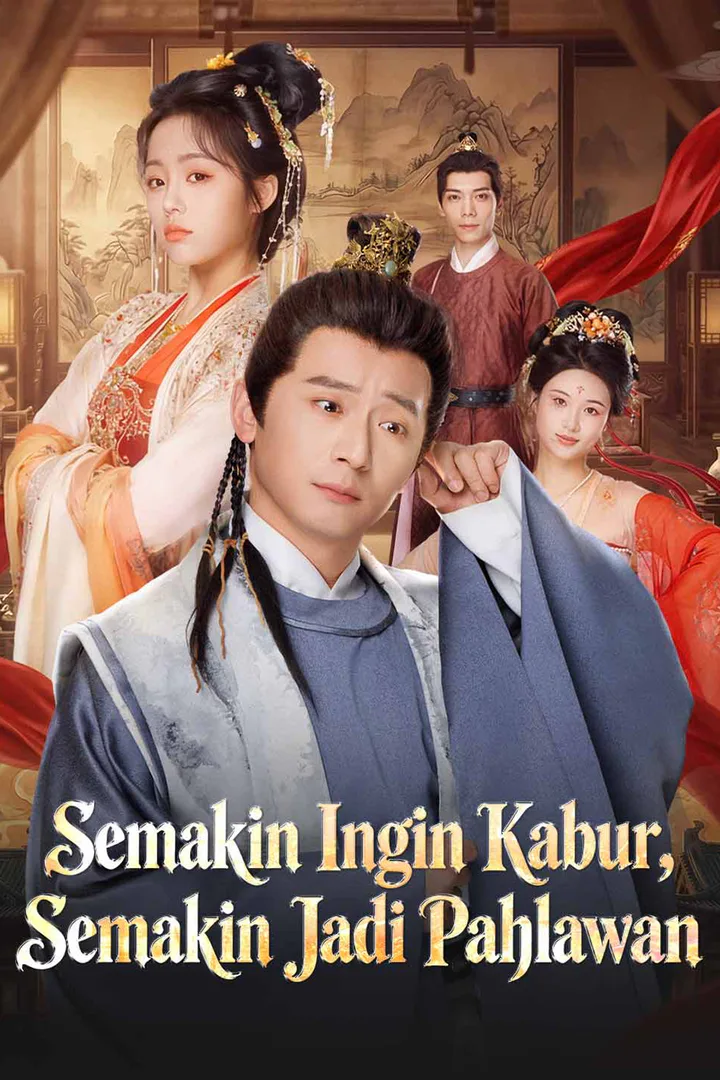 Poster Semakin Ingin Kabur, Semakin Jadi Pahlawan
