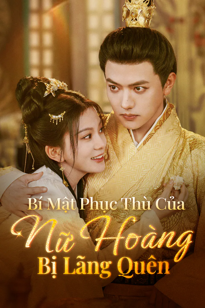 Poster phim Bí Mật Phục Thù Của Nữ Hoàng Bị Lãng Quên(Phiên bản lồng tiếng)