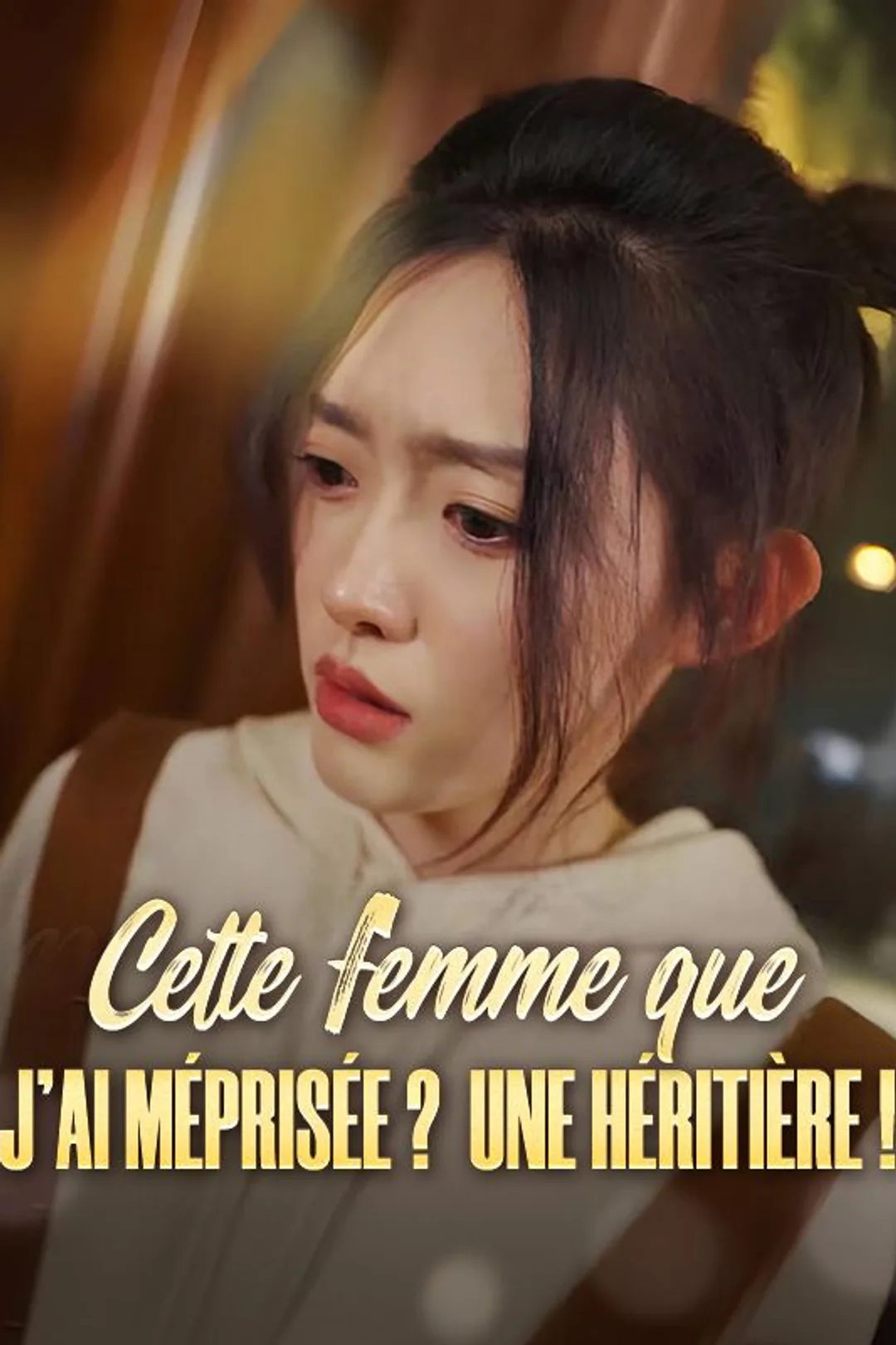 Affiche de Cette femme que j'ai méprisée ? Une héritière !