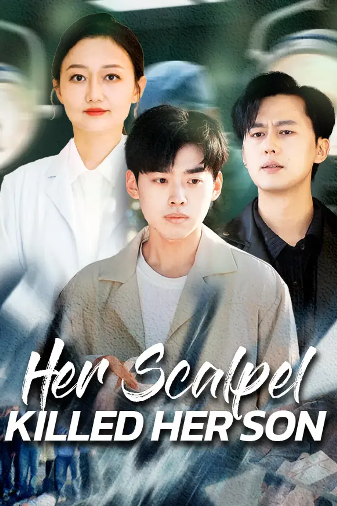 Her Scalpel Killed Her Son poster