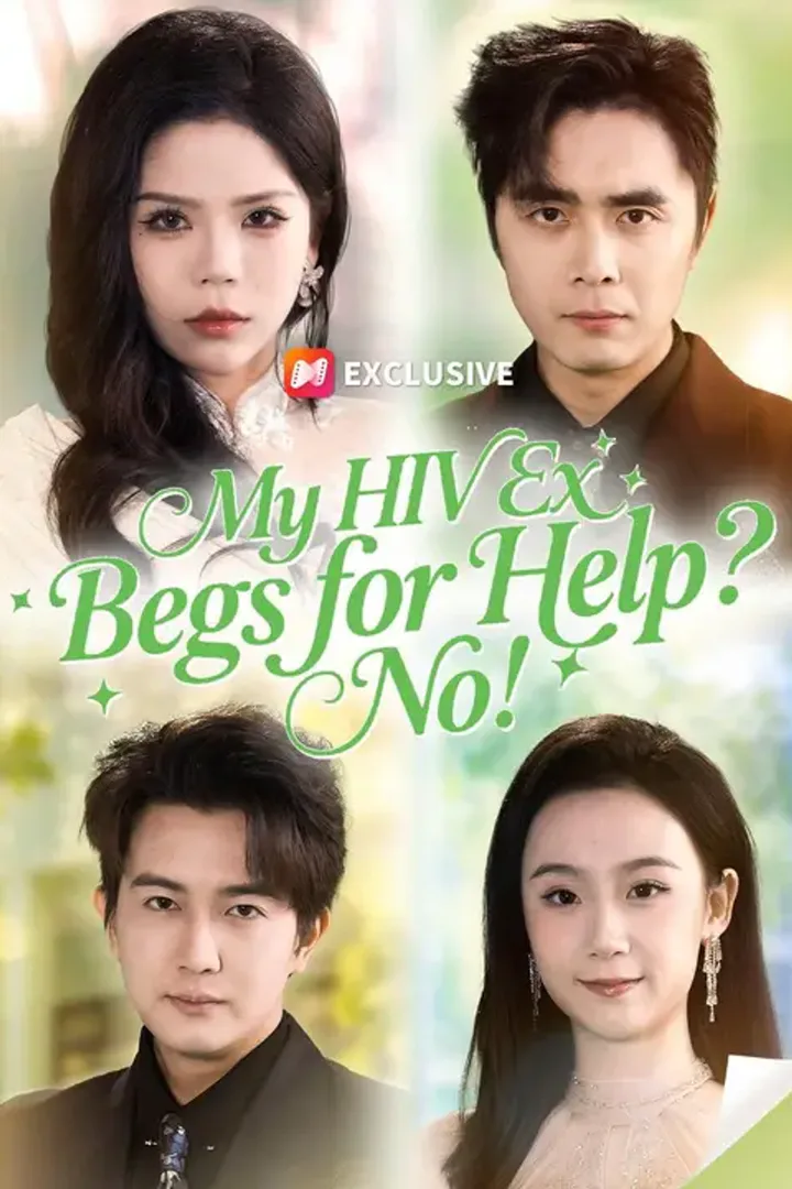 My HIV Ex Begs for Help? No! poster