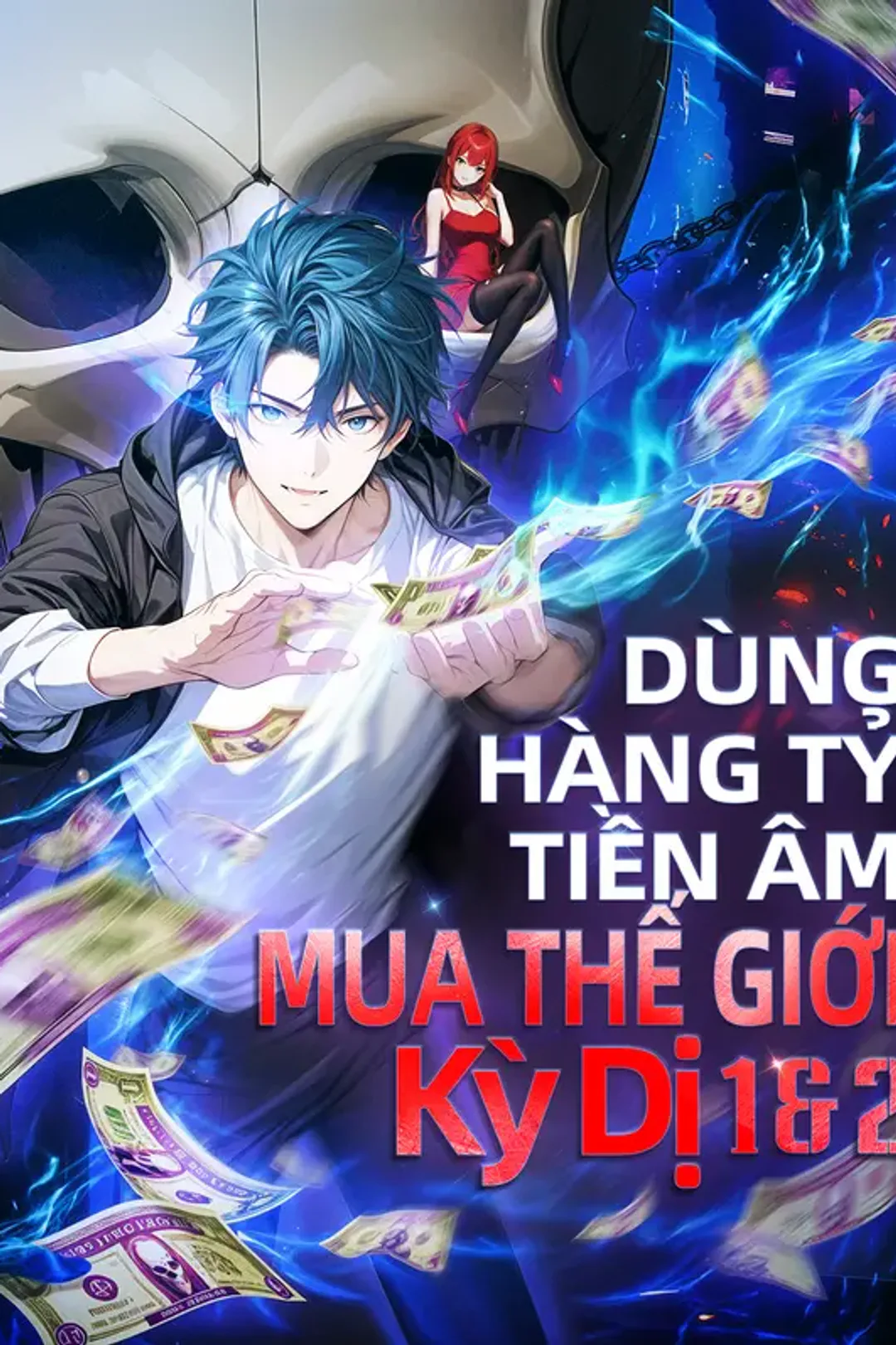 Poster phim Dùng Hàng Tỷ Tiền Âm Mua Thế Giới Kỳ Dị 1 & 2(Phiên bản lồng tiếng)