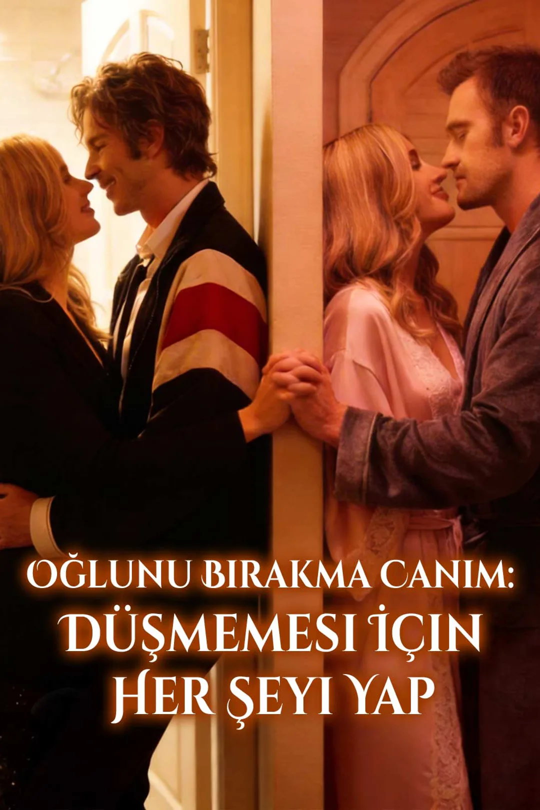 Oğlunu Bırakma Canım: Düşmemesi İçin Her Şeyi Yap afişi