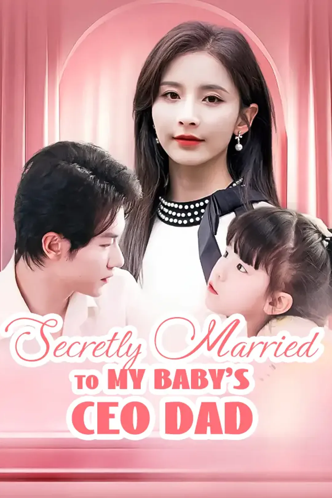 Secretly Married to My Baby's CEO Dad poster