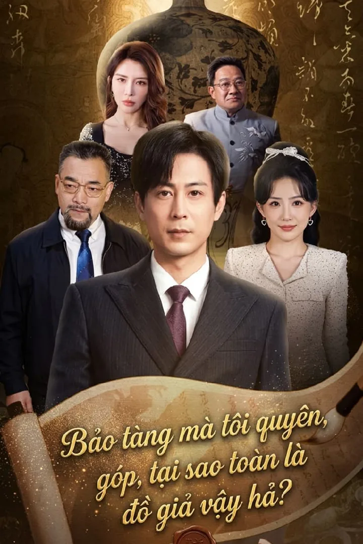 Poster phim Bảo tàng mà tôi quyên góp, tại sao toàn là đồ giả vậy hả?