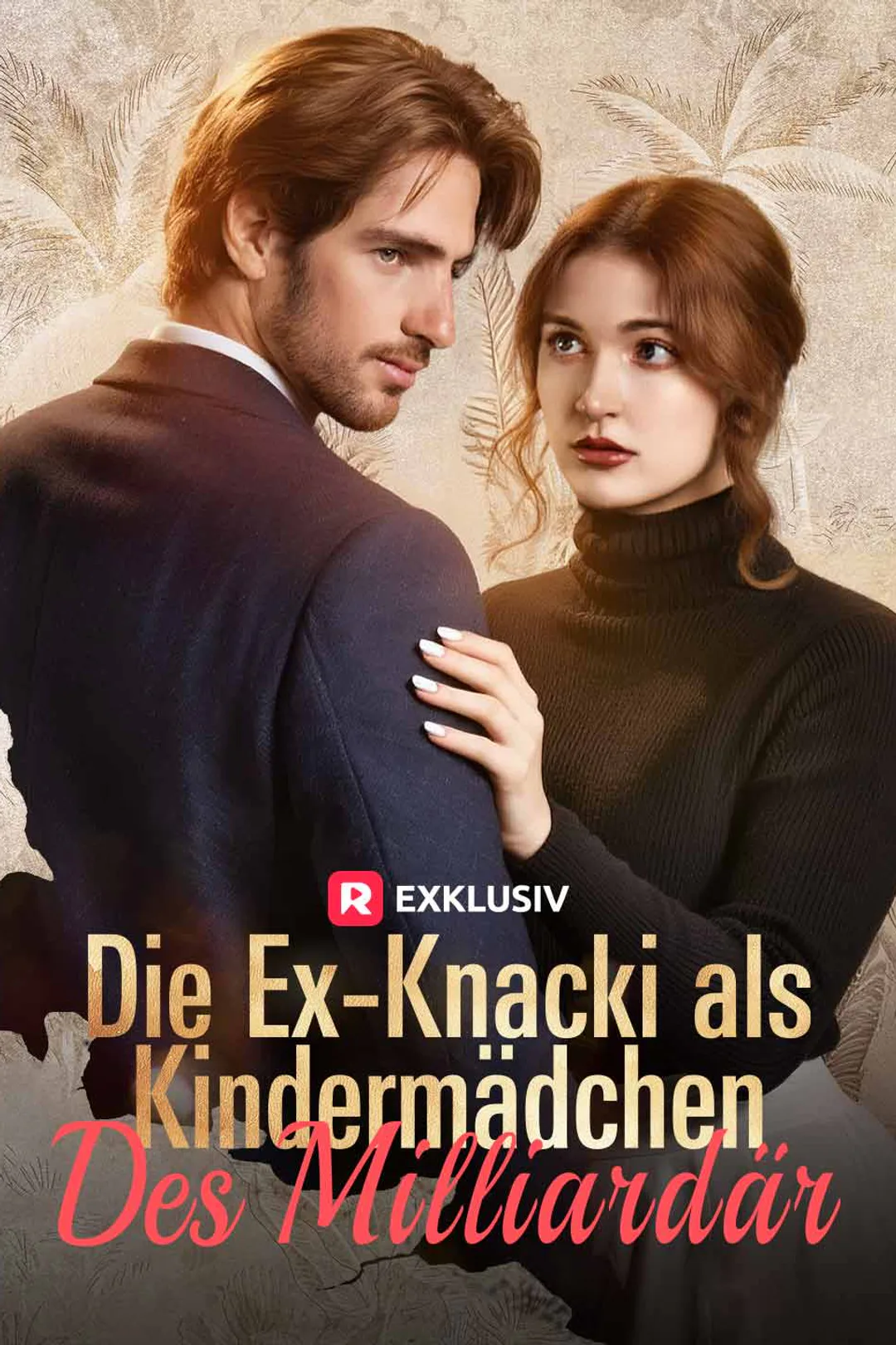 Poster von Die Ex-Knacki als Kindermädchen des Milliardär
