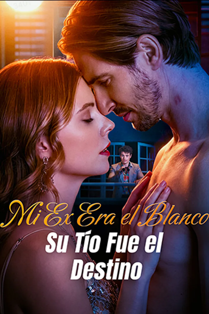 Póster de Mi Ex Era el Blanco, Su Tío Fue el Destino